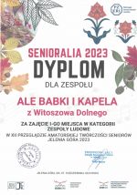 Dyplom dla zespołu Ale Babki i Kapela za zajęcie I miejsca na przeglądzie Senioralia 2023 w Jeleniej Górze